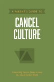 A Parent's Guide to Cancel Culture (eBook, ePUB)