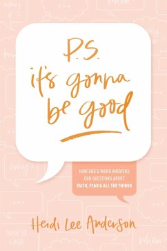 P.S. It's Gonna Be Good (eBook, ePUB) - Anderson, Heidi Lee