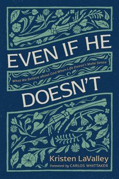 Even If He Doesn't (eBook, ePUB) - Lavalley, Kristen