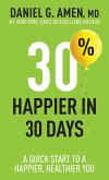 30% Happier in 30 Days (eBook, ePUB) 30% Happier in 30 Days (eBook, ePUB)