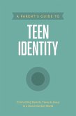 A Parent's Guide to Teen Identity (eBook, ePUB)