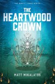 The Heartwood Crown (eBook, ePUB)