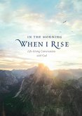 In the Morning When I Rise (eBook, ePUB) In the Morning When I Rise (eBook, ePUB)