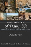 Dictionary of Daily Life in Biblical & Post-Biblical Antiquity: Oaths & Vows (eBook, ePUB) Dictionary of Daily Life in Biblical & Post-Biblical Antiquity: Oaths & Vows (eBook, ePUB)