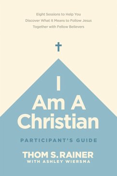 I Am a Christian Participant's Guide (eBook, ePUB) - Rainer, Thom S.