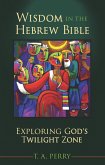 Wisdom in the Hebrew Bible (eBook, ePUB)