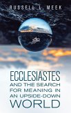 Ecclesiastes and the Search for Meaning in an Upside-Down World (eBook, ePUB)