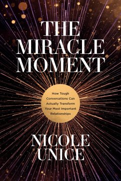 The Miracle Moment (eBook, ePUB) - Unice, Nicole
