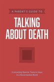 A Parent's Guide to Talking about Death (eBook, ePUB)