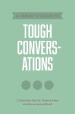 A Parent's Guide to Tough Conversations (eBook, ePUB)