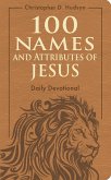 100 Names and Attributes of Jesus Daily Devotional (eBook, ePUB)