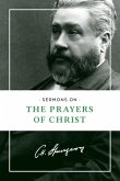 Sermons on the Prayers of Christ (eBook, ePUB)