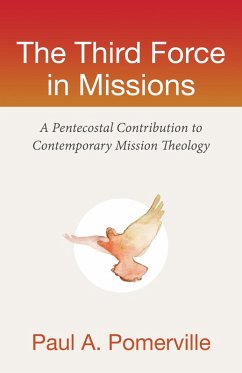 The Third Force in Missions (eBook, ePUB) - Pomerville, Paul Anthony