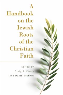A Handbook on the Jewish Roots of the Christian Faith (eBook, ePUB) Cover A Handbook on the Jewish Roots of the Christian Faith (eBook, ePUB)