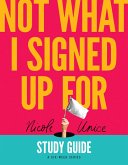 Not What I Signed Up For Study Guide (eBook, ePUB)