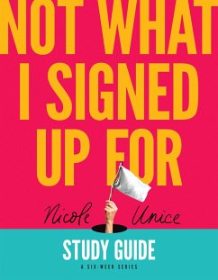 Not What I Signed Up For Study Guide (eBook, ePUB) - Unice, Nicole