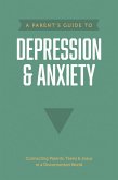 A Parent's Guide to Depression & Anxiety (eBook, ePUB)