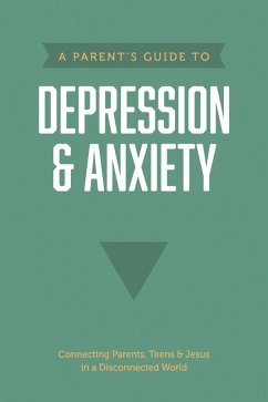 Cover A Parent's Guide to Depression & Anxiety (eBook, ePUB)