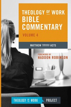 Cover Theology of Work Bible Commentary, Volume 4: Matthew through Acts (eBook, ePUB)