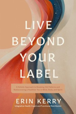 Live Beyond Your Label (eBook, ePUB) - Kerry, Erin