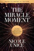 The Miracle Moment Participant's Guide (eBook, ePUB)