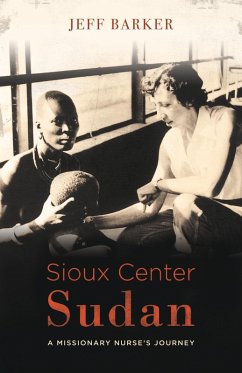 Sioux Center Sudan (eBook, ePUB) - Barker, Jeff