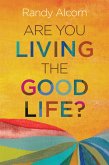 Are You Living the Good Life? (eBook, ePUB)