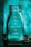Dios hace sus mejores obras en lo vacío (eBook, ePUB)
