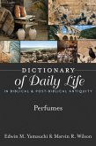 Dictionary of Daily Life in Biblical & Post-Biblical Antiquity: Perfumes (eBook, ePUB)
