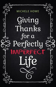 Cover Giving Thanks for a Perfectly Imperfect Life (eBook, ePUB)