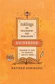 Inklings on Philosophy and Worldview Guidebook (eBook, ePUB)