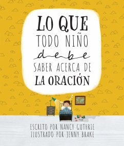 Cover Lo que todo niño debe saber acerca de la oración (eBook, ePUB)