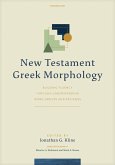 New Testament Greek Morphology (eBook, ePUB) New Testament Greek Morphology (eBook, ePUB)