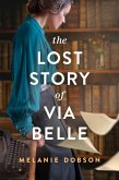 The Lost Story of Via Belle (eBook, ePUB)