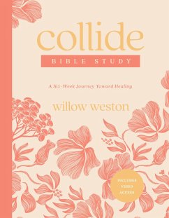 Collide Bible Study with Streaming Video Access (eBook, ePUB) - Weston, Willow