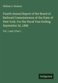 Fourth Annual Report of the Board of Railroad Commissioners of the State of New York. For the Fiscal Year Ending September 30, 1886