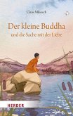 Der kleine Buddha und die Sache mit der Liebe Der kleine Buddha und die Sache mit der Liebe