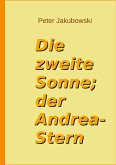 Die zweite Sonne; der Andrea-Stern Die zweite Sonne; der Andrea-Stern