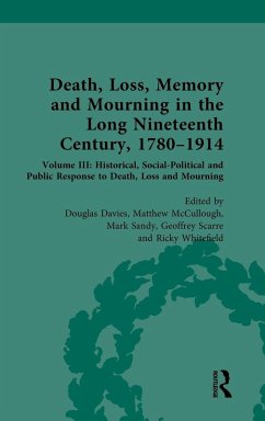 Death, Loss, Memory and Mourning in the Long Nineteenth Century, 1780-1914 Death, Loss, Memory and Mourning in the Long Nineteenth Century, 1780-1914