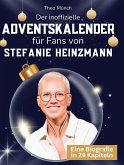 Der inoffizielle Adventskalender für Fans von Stefanie Heinzmann Der inoffizielle Adventskalender für Fans von Stefanie Heinzmann