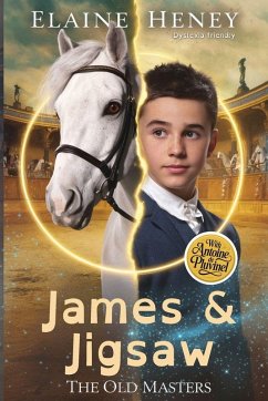 Cover James & Jigsaw with Antoine de Pluvinel - The Old Masters (Dyslexia friendly)