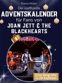 Der inoffizielle Adventskalender für Fans von Joan Jett & The Blackhearts Der inoffizielle Adventskalender für Fans von Joan Jett & The Blackhearts