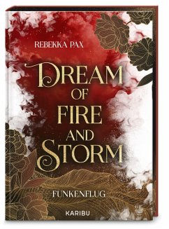 Dream of Fire and Storm (Band 1) - Funkenflug - Pax, Rebekka