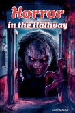 Horror in the Hallway