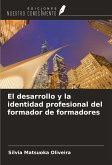 El desarrollo y la identidad profesional del formador de formadores