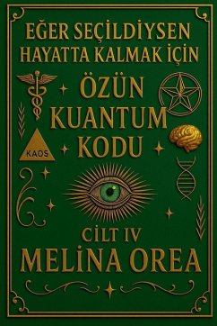 Cover E¿er Seçildiysen Hayatta Kalmak ¿çin. Özün Kuantum Kodu. Cilt IV