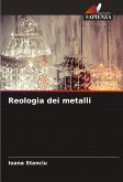 Reologia dei metalli Reologia dei metalli