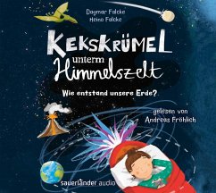 Cover Kekskrümel unterm Himmelszelt. Wie entstand unsere Erde?