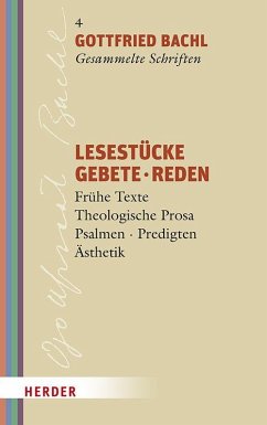 Lesestücke - Gebete - Reden - Bachl, Gottfried