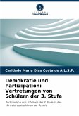 Demokratie und Partizipation: Vertretungen von Schülern der 3. Stufe Demokratie und Partizipation: Vertretungen von Schülern der 3. Stufe